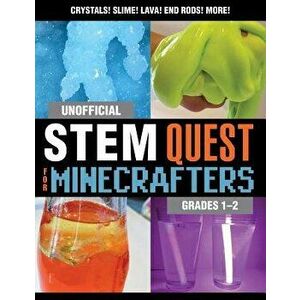 Unofficial Stem Quest for Minecrafters: Grades 1-2, Paperback - Stephanie J. Morris imagine