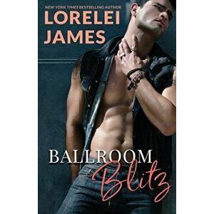 Ballroom Blitz, Paperback - Lorelei James imagine