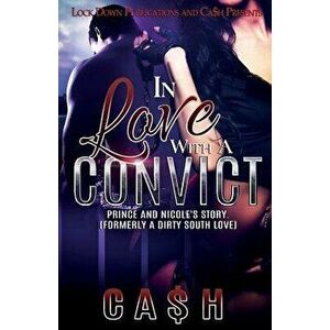 In Love with a Convict: Prince and Nicole's Story, Paperback - Ca$h imagine