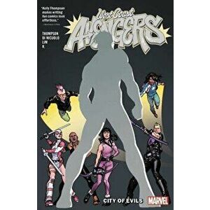 West Coast Avengers Vol. 2: City of Evils, Paperback - Kelly Thompson imagine