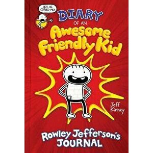 Diary of an Awesome Friendly Kid: Rowley Jefferson's Journal - Jeff Kinney imagine