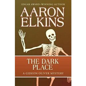 The Dark Place, Paperback - Aaron Elkins imagine