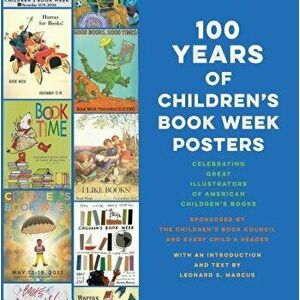 100 Years of Children's Book Week Posters - Leonard S. Marcus imagine