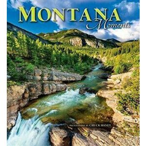 Montana Moments, Hardcover - Chuck Haney imagine