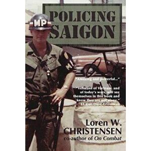 Policing Saigon, Paperback - Loren W. Christensen imagine