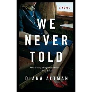 We Never Told, Paperback - Diana Altman imagine