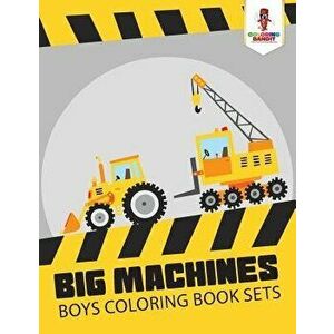 Big Machines: Boys Coloring Book Sets, Paperback - Coloring Bandit imagine