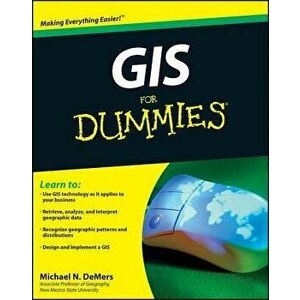 GIS for Dummies, Paperback - Michael N. DeMers imagine