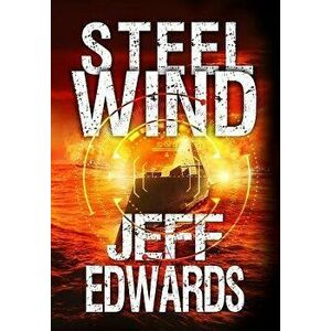 Steel Wind, Hardcover - Jeff Edwards imagine