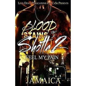 Blood Stains of a Shotta 2: Feel My Pain, Paperback - Jamaica imagine
