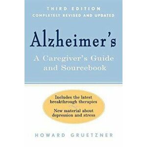 Alzheimer's: A Caregiver's Guide and Sourcebook, Paperback - Howard Gruetzner imagine