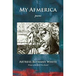 My Afmerica, Paperback - Artress Bethany White imagine