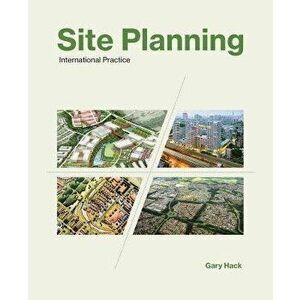 Site Planning: International Practice, Paperback - Gary Hack imagine