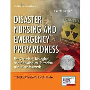 Disaster Nursing and Emergency Preparedness, Paperback - Tener Goodwin Veenema imagine