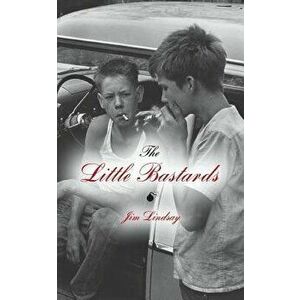 The Little Bastards, Paperback - Jim Lindsay imagine