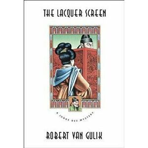 The Lacquer Screen: A Chinese Detective Story, Paperback - Robert Van Gulik imagine