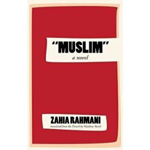 muslim, Paperback - Zahia Rahmani imagine