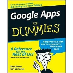 Google Apps for Dummies, Paperback - Ryan Teeter imagine