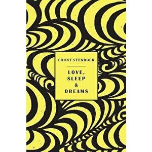 Love, Sleep & Dreams, Paperback - Count Stenbock imagine