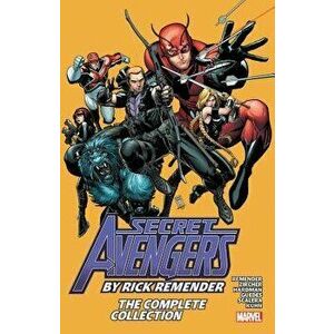 Secret Avengers by Rick Remender: The Complete Collection, Paperback - Rick Remender imagine