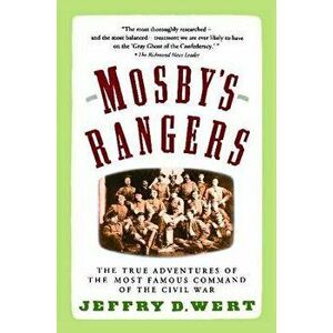 Mosby's Rangers, Paperback - Jeffry D. Wert imagine