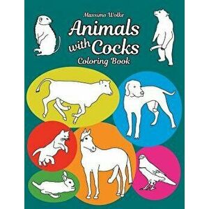 Animals with Cocks - Coloring Book, Paperback - Massimo Wolke imagine