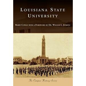 Louisiana State University, Paperback - Barry Cowan with a. Foreword by Jenkins imagine