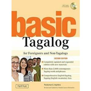 Basic Tagalog for Foreigners and Non-Tagalogs: (mp3 Audio CD Included) [With CD], Paperback - Paraluman S. Aspillera imagine