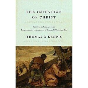 The Imitation of Christ, Paperback - Thomas Kempis imagine