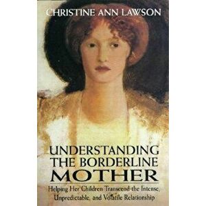 Understanding the Borderline PB, Paperback - Christine Ann Lawson imagine