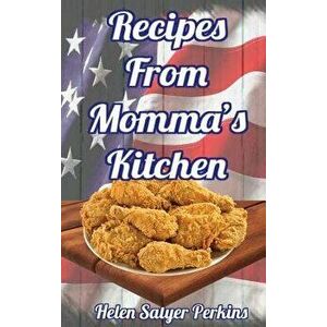 Recipes from Momma's Kitchen, Hardcover - Helen Salyer Perkins imagine