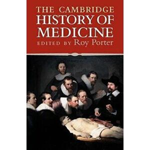 The Cambridge History of Medicine, Paperback - Roy Porter imagine
