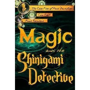 Magic and the Shinigami Detective, Paperback - Honor Raconteur imagine
