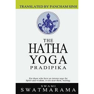 The Hatha Yoga Pradipika, Paperback - Swami Swatmarama imagine