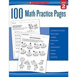 100 Math Practice Pages (Grade 2), Paperback - Scholastic imagine