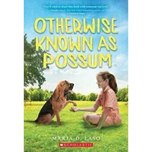 Otherwise Known as Possum, Paperback - Maria D. Laso imagine