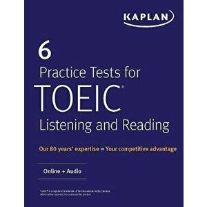 6 Practice Tests for Toeic Listening and Reading: Online + Audio - Kaplan Test Prep imagine