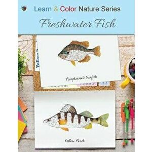 Freshwater Fish, Paperback - Learn &. Color Books imagine