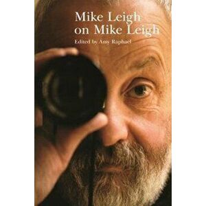 Mike Leigh on Mike Leigh, Paperback - Amy Raphael imagine
