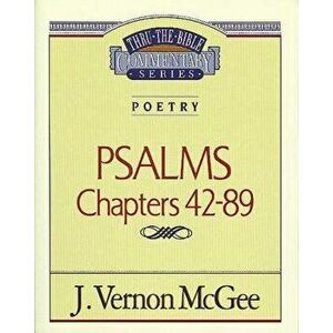 Thru the Bible Vol. 18: Poetry (Psalms 42-89), Paperback - J. Vernon McGee imagine