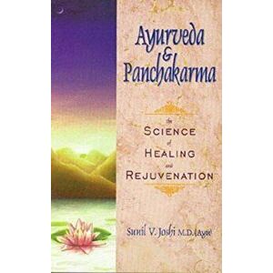Ayurveda and Panchakarma, Paperback - Sunil Joshi imagine