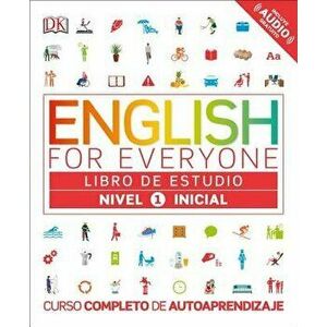 English for Everyone: Nivel 1: Inicial, Libro de Estudio: Curso Completo de Autoaprendizaje, Paperback - DK imagine