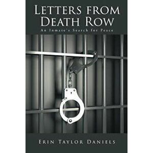 Letters from Death Row: An Inmate's Search for Peace, Paperback - Erin Taylor Daniels imagine