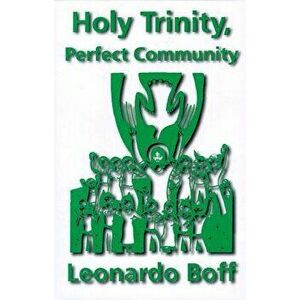 Holy Trinity, Perfect Community, Paperback - Leonardo Boff imagine
