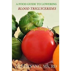 A Food Guide to Lowering Blood Triglycerides: 4 Simple Steps - Yuchi Yang Rd imagine