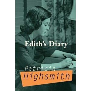 Edith's Diary, Paperback - Patricia Highsmith imagine