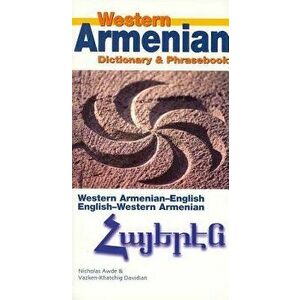 Western Armenian Dictionary & Phrasebook: Armenian-English/English-Armenian, Paperback - Nicholas Awde imagine
