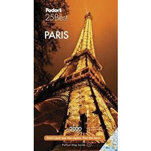 Fodor's Paris 25 Best 2020, Paperback - Fodor's Travel Guides imagine