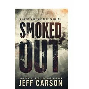 Smoked Out, Paperback - Jeff Carson imagine