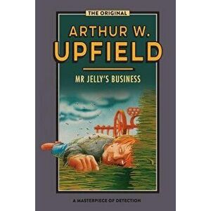 MR Jelly's Business, Paperback - Arthur W. Upfield imagine